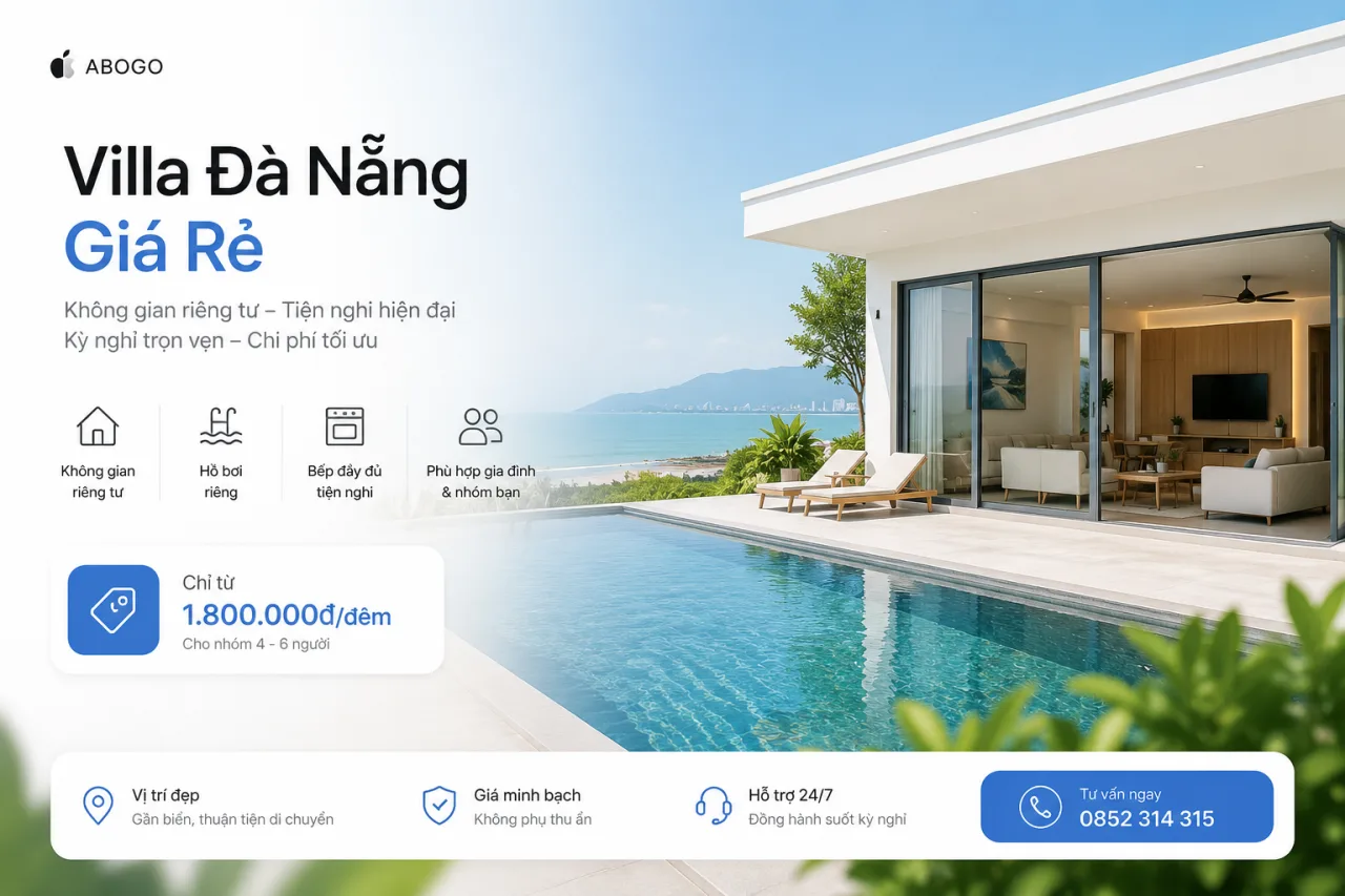 Villa Đà Nẵng Giá Rẻ 2026: Review Chi Tiết, Bảng Giá Và Kinh Nghiệm Thuê Villa Tiết Kiệm Nhất