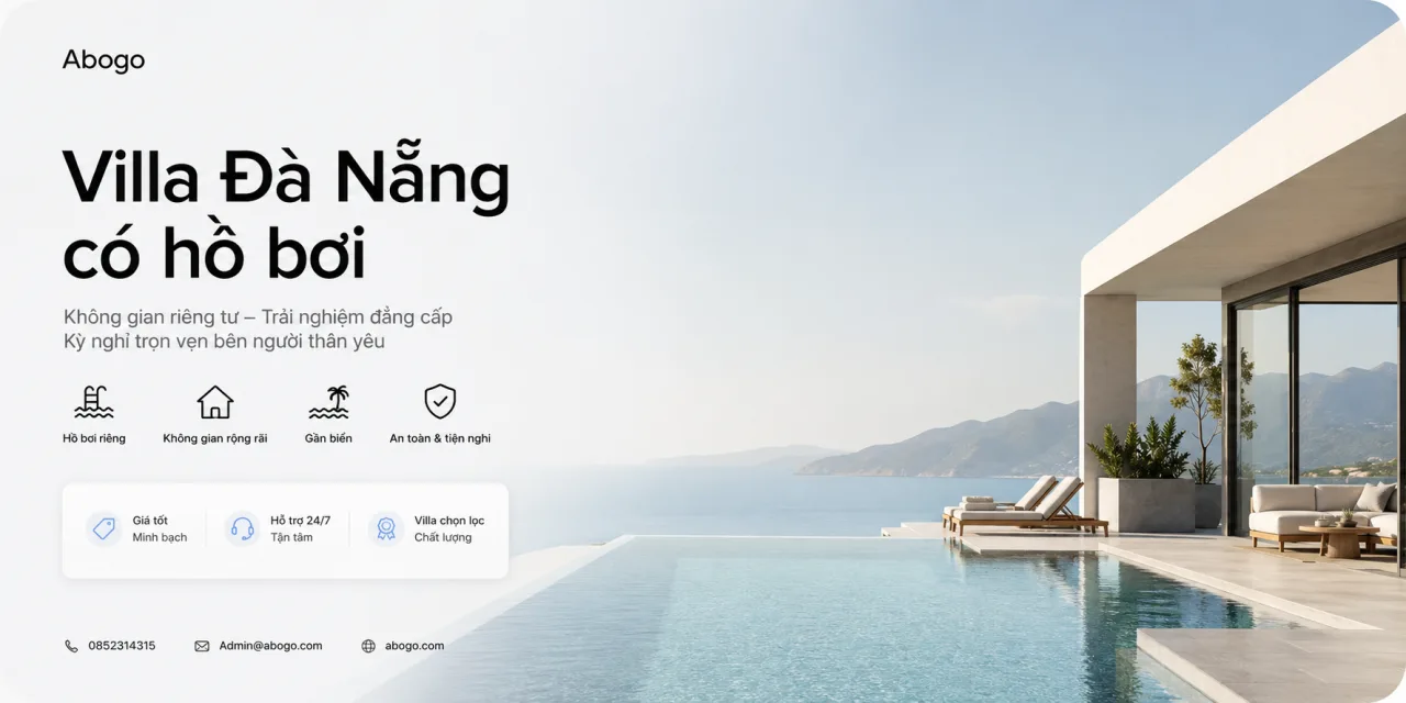 Villa Đà Nẵng Có Hồ Bơi: Kinh Nghiệm Thuê, Giá Cả Và Review Chi Tiết Từ Chuyên Gia Koaniva