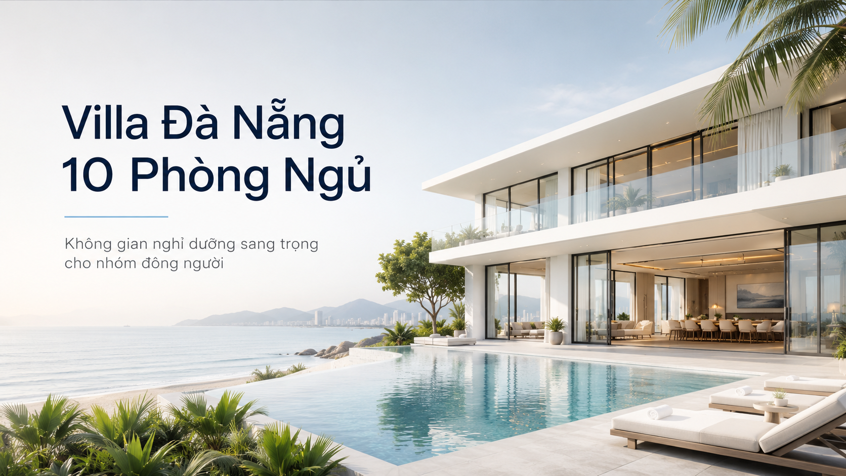 Thuê villa Đà Nẵng 10 phòng ngủ: Giá bao nhiêu, phù hợp nhóm nào, review chi tiết từ Koaniva