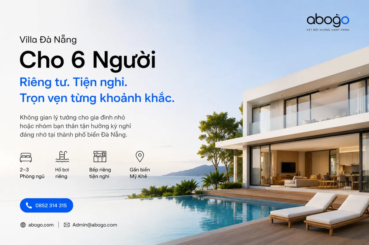 Villa Đà Nẵng Cho 6 Người: Kinh Nghiệm Thuê, Giá Thuê Và Review Chi Tiết Từ Chuyên Gia Koaniva
