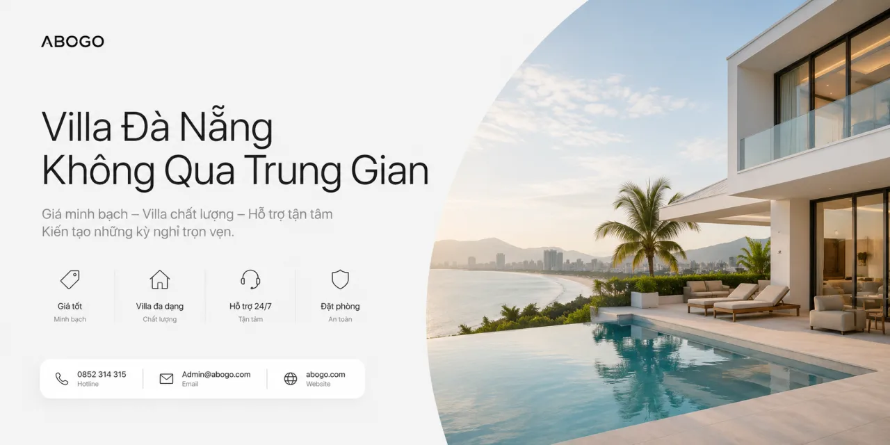 Villa Đà Nẵng Không Qua Trung Gian | Thuê Villa Giá Tốt, Minh Bạch Và An Tâm Nhất 2026