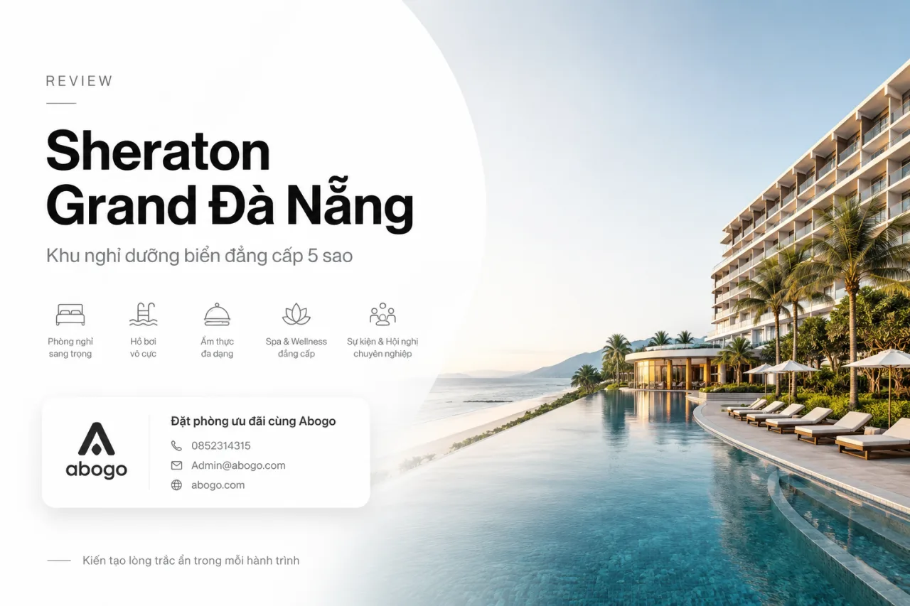 Review Sheraton Grand Đà Nẵng 2026 | Giá Phòng, Kinh Nghiệm Đặt Và Đánh Giá Chi Tiết Từ Koaniva