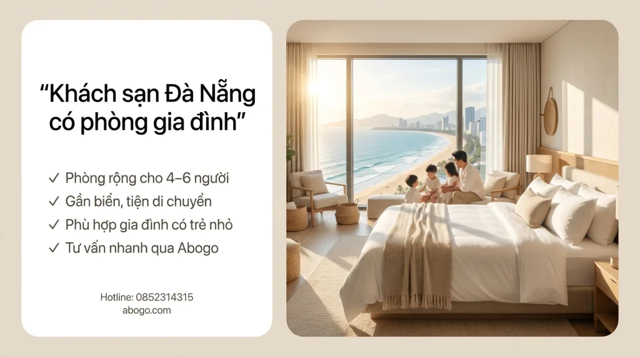Review Khách Sạn Đà Nẵng Có Phòng Gia Đình: Giá Bao Nhiêu, Nên Đặt Ở Đâu Và Cách Chọn Phòng Phù Hợp