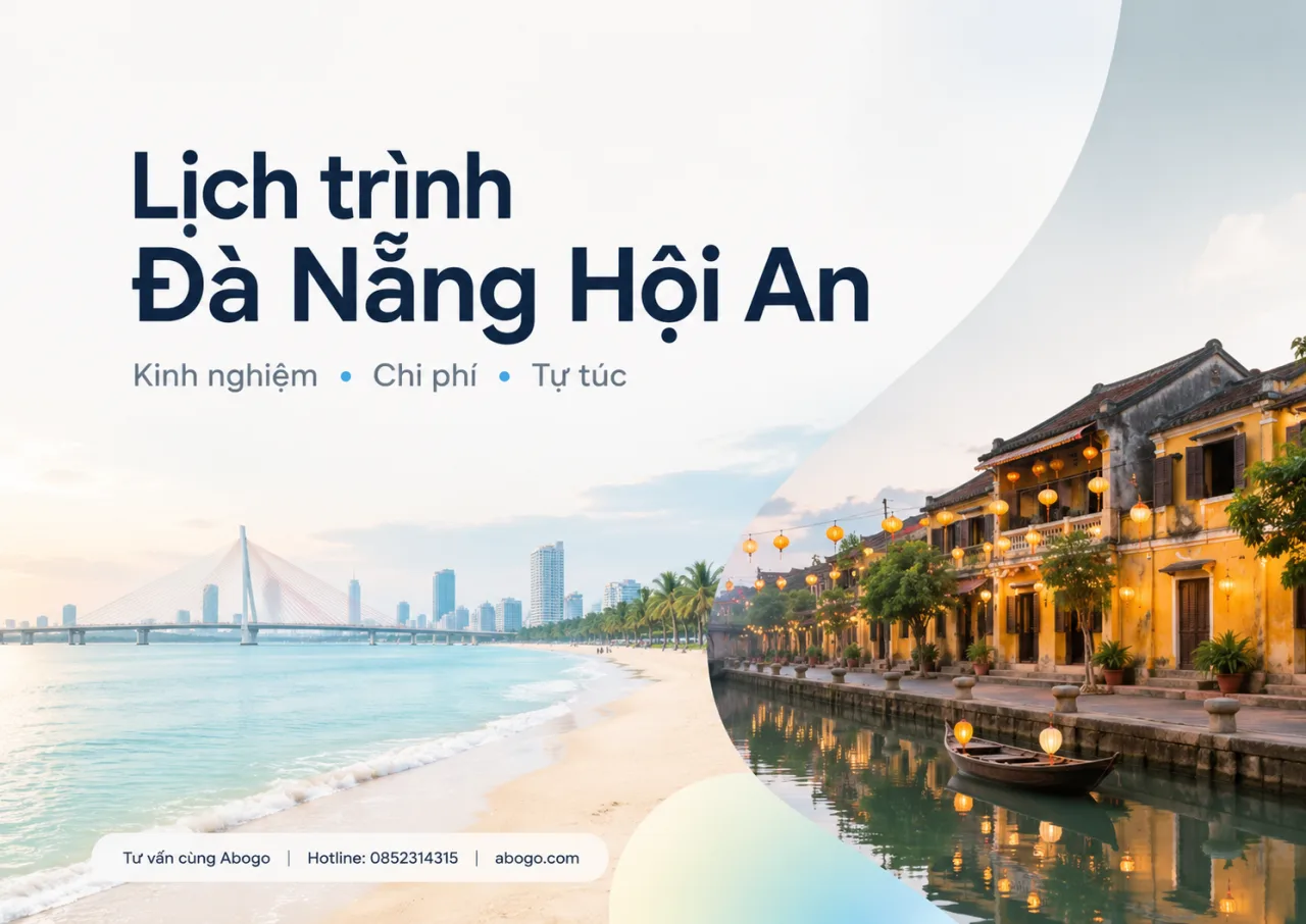 Lịch Trình Đà Nẵng Hội An Tự Túc: Kinh Nghiệm, Chi Phí Và Gợi Ý Đi Chơi Tối Ưu Từ Koaniva