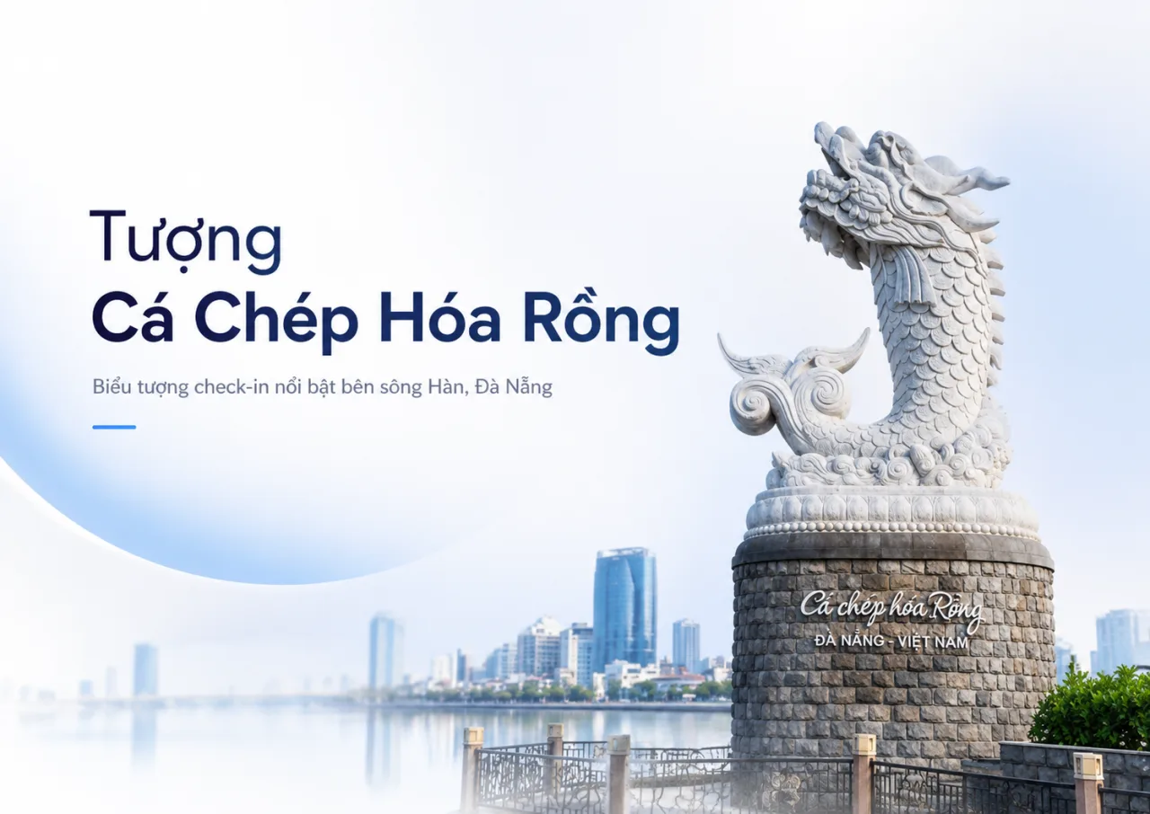 Tượng Cá Chép Hóa Rồng: Biểu tượng vươn mình bên sông Hàn Đà Nẵng