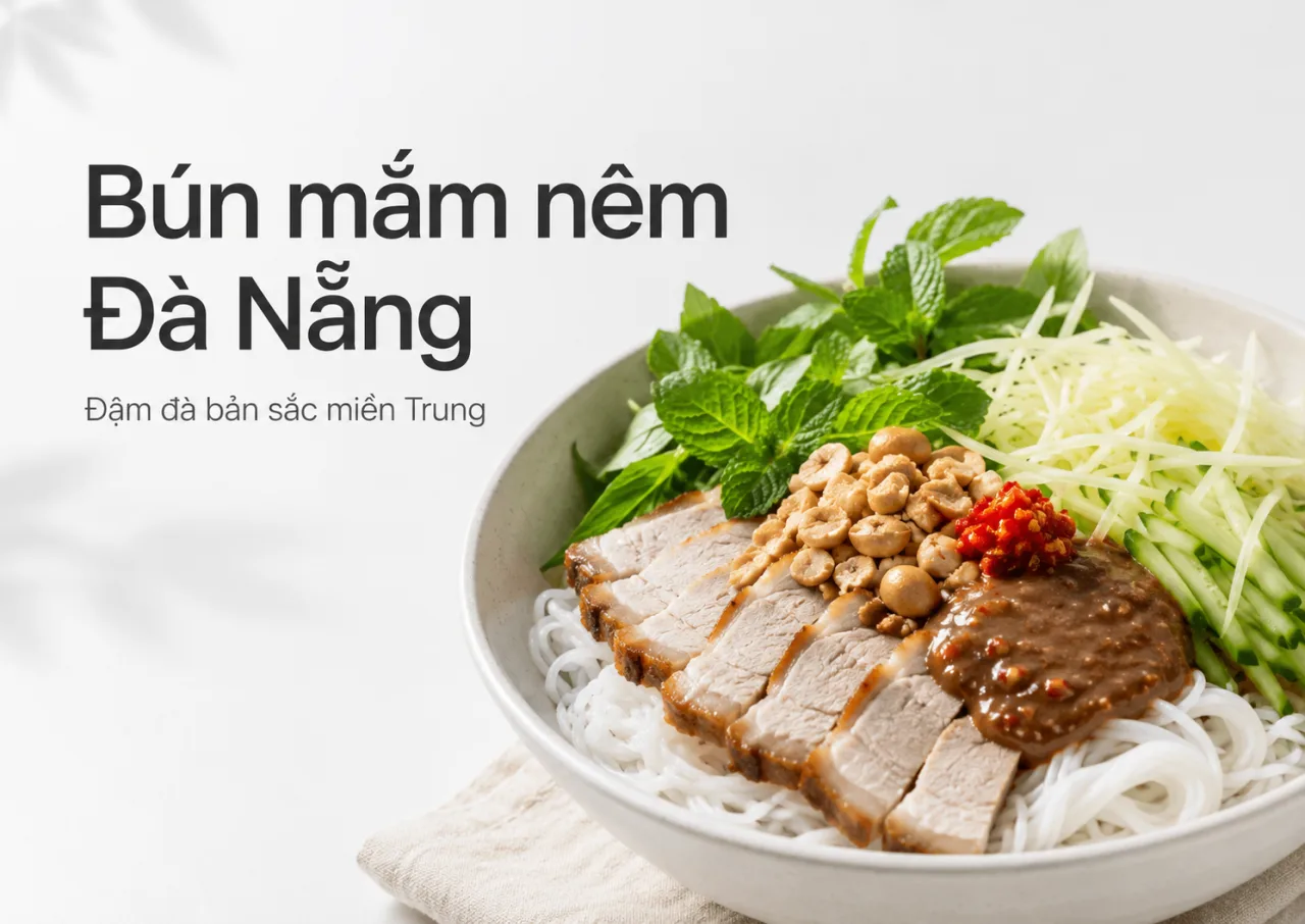 Bún mắm nêm Đà Nẵng: Món ngon dân dã khiến du khách nhớ mãi vị miền Trung