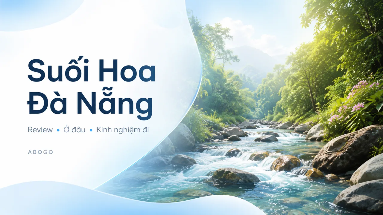 Review Suối Hoa Đà Nẵng: Suối Hoa Đà Nẵng Ở Đâu, Có Gì Đẹp Và Kinh Nghiệm Đi Chi Tiết Từ Koaniva