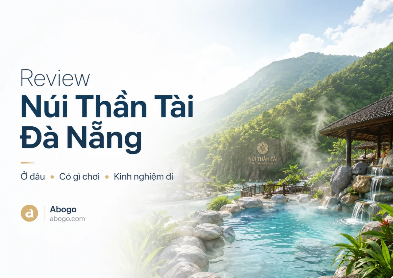 Review Núi Thần Tài Đà Nẵng: Ở Đâu, Có Gì Chơi Và Kinh Nghiệm Đi Chi Tiết Cho Gia Đình