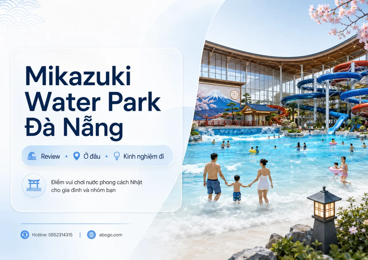 Review Mikazuki Water Park Đà Nẵng: Ở đâu, có gì chơi, kinh nghiệm đi vui mà không mệt