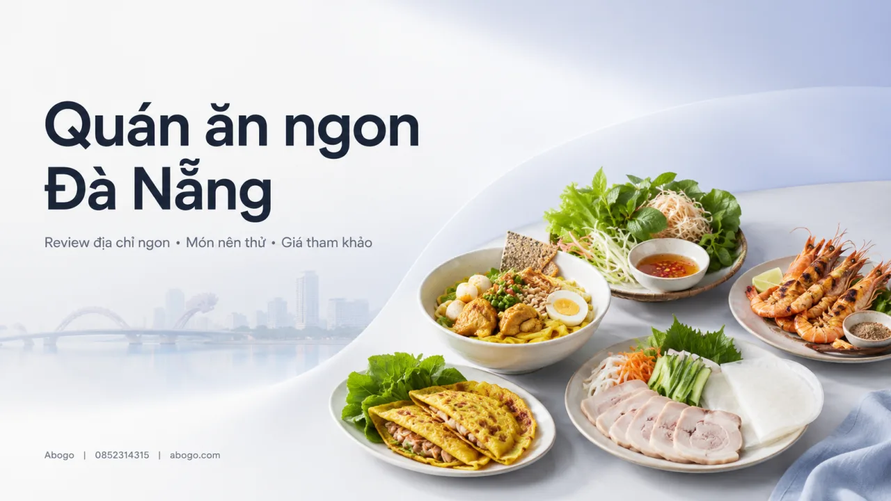 Review Quán Ăn Ngon Đà Nẵng: Ăn Gì, Ở Đâu Ngon Và Giá Bao Nhiêu?