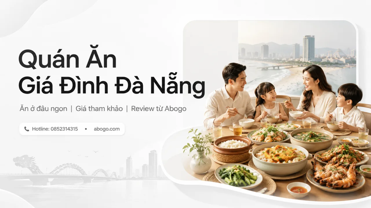 Review Quán Ăn Gia Đình Đà Nẵng: Ăn Ở Đâu Ngon, Không Gian Ấm Cúng, Giá Hợp Lý?