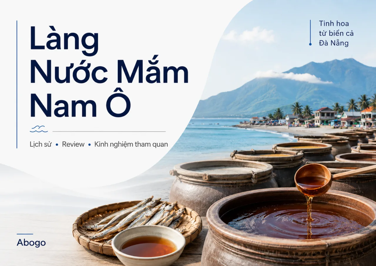 Làng Nước Mắm Nam Ô Đà Nẵng – Lịch Sử, Review Và Kinh Nghiệm Tham Quan Từ Koaniva