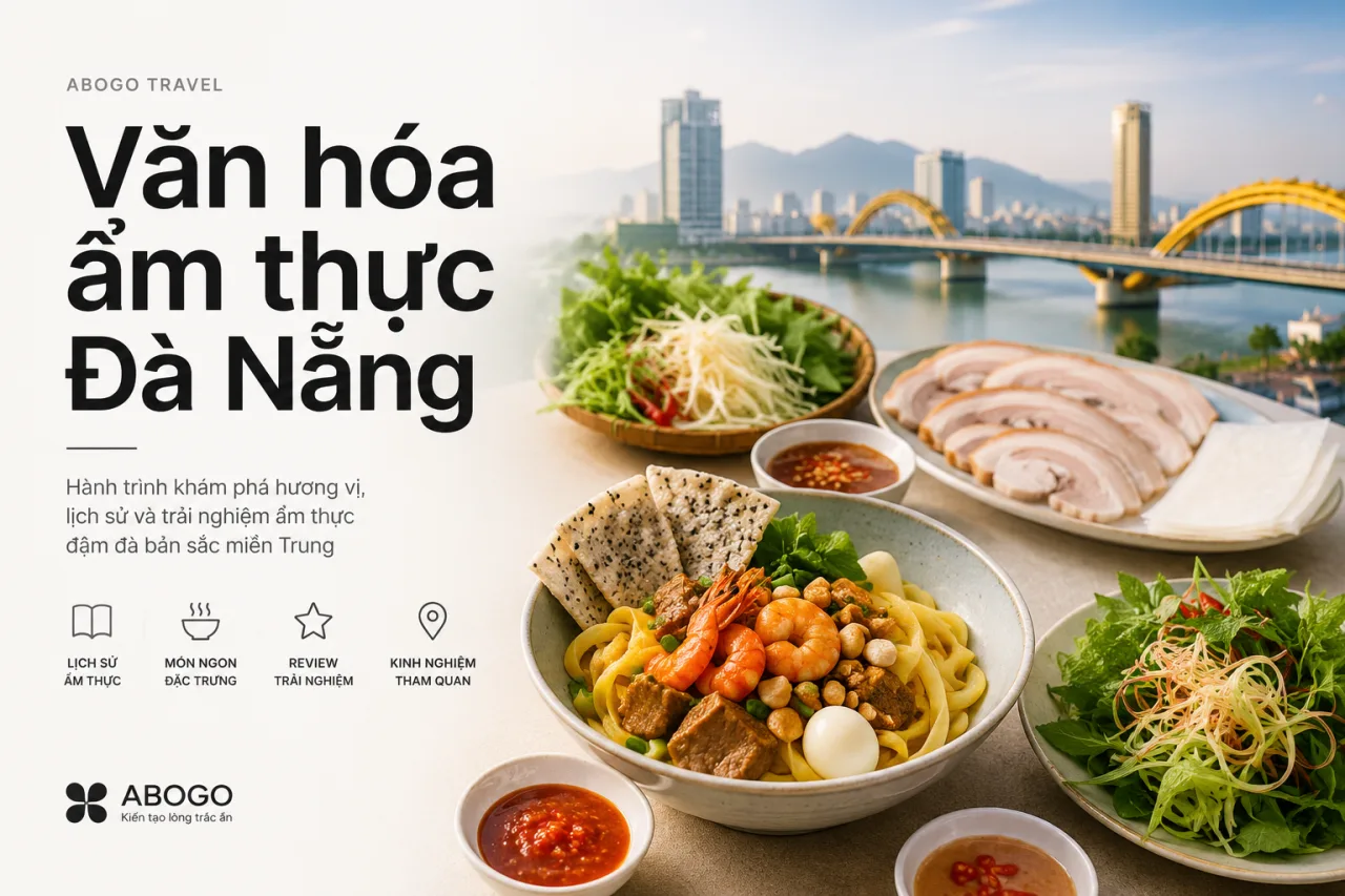 Văn Hóa Ẩm Thực Đà Nẵng – Lịch Sử, Review Và Kinh Nghiệm Khám Phá Trọn Vị Miền Trung