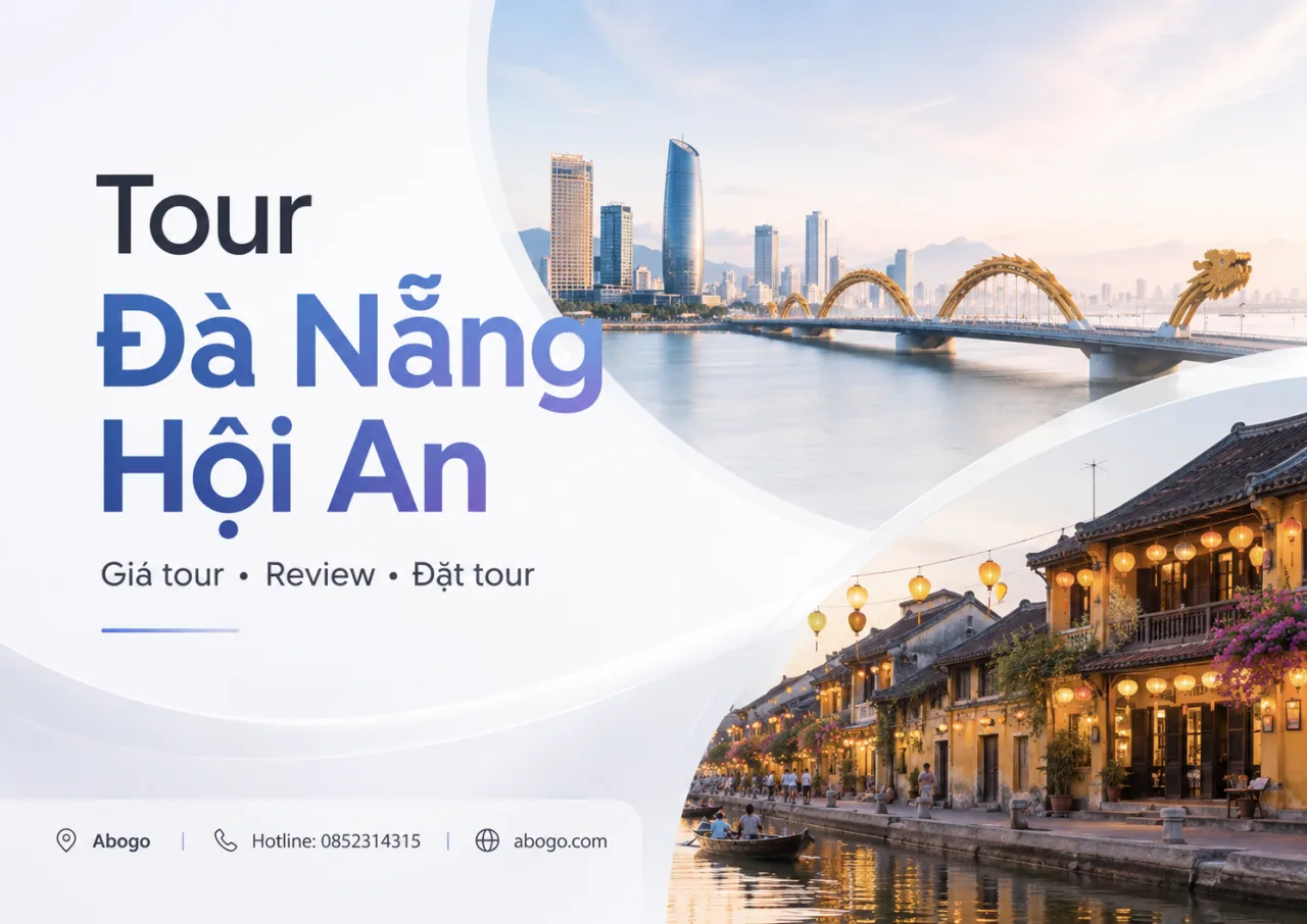 Tour Đà Nẵng Hội An: Lịch trình, giá tour, review trải nghiệm và kinh nghiệm đặt tour trọn gói từ Koaniva