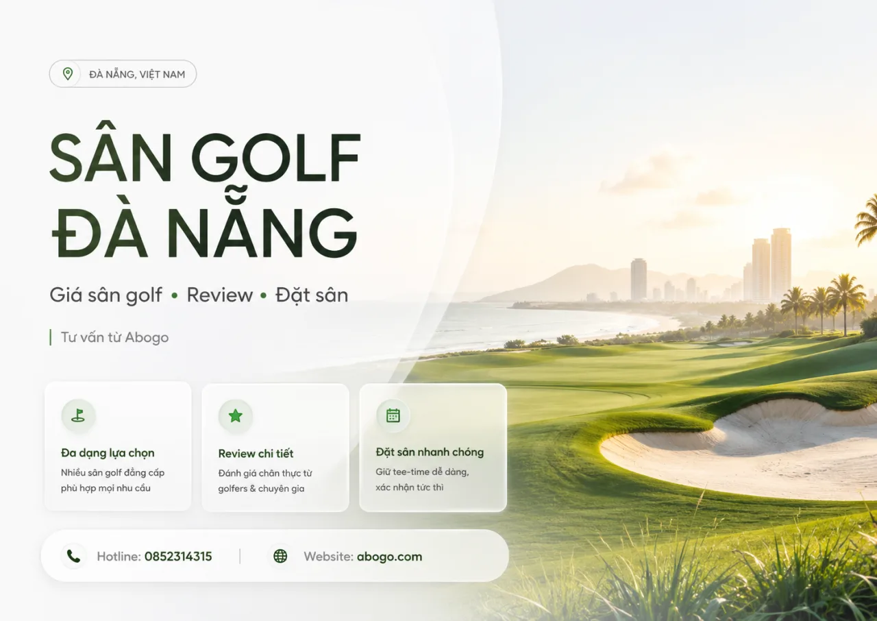 Sân Golf Đà Nẵng: Bảng Giá, Review Và Kinh Nghiệm Đặt Sân Golf Đà Nẵng Từ Koaniva
