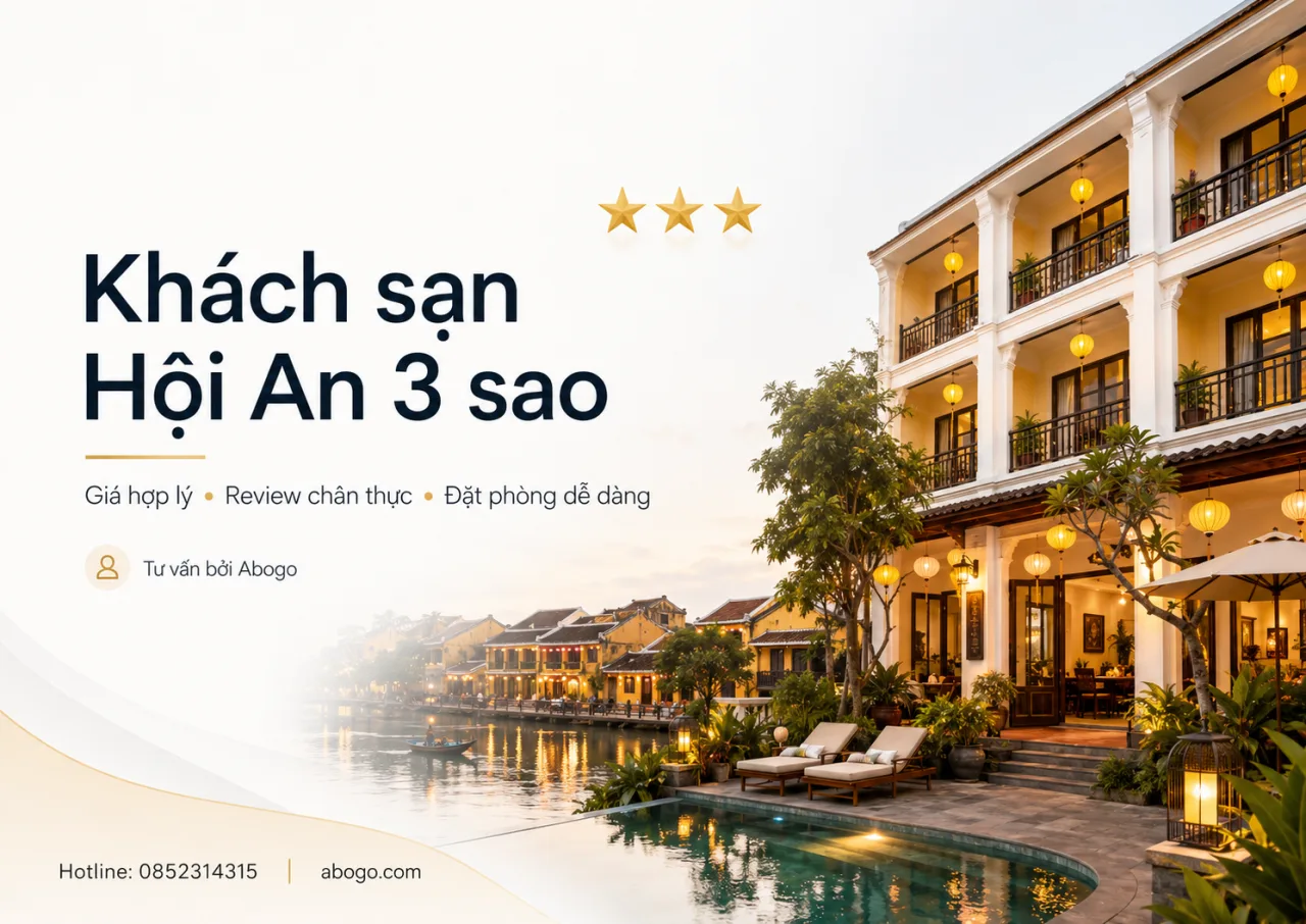 Khách Sạn Hội An 3 Sao: Kinh Nghiệm Chọn Phòng Đẹp, Giá Tốt Và Đặt Phòng An Tâm Cùng Koaniva