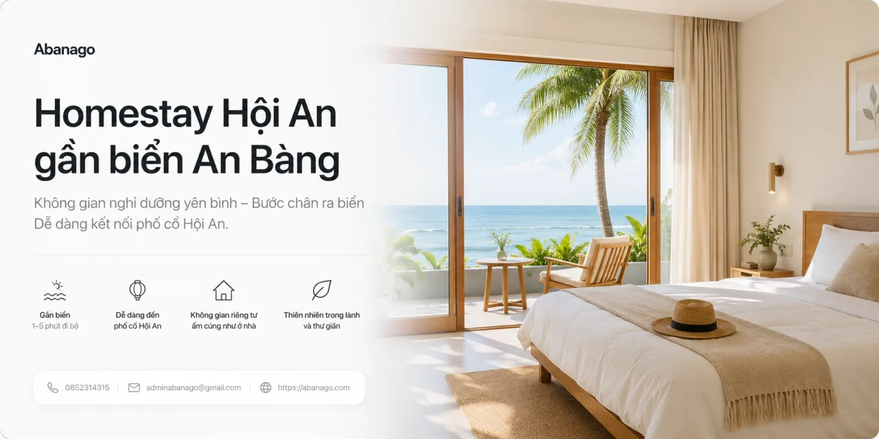 Homestay Hội An gần biển An Bàng: Cách chọn nơi ở đẹp, tiện và đáng tiền cho kỳ nghỉ nhẹ nhàng