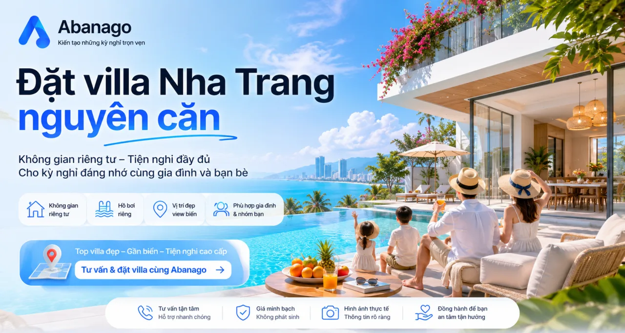 Đặt villa Nha Trang nguyên căn: Kinh nghiệm chọn villa đẹp, riêng tư và phù hợp cho kỳ nghỉ