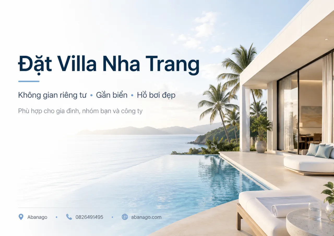 Đặt Villa Nha Trang – Kinh Nghiệm Chọn Villa Đẹp, Giá Tốt, Phù Hợp Gia Đình Và Đoàn Đông
