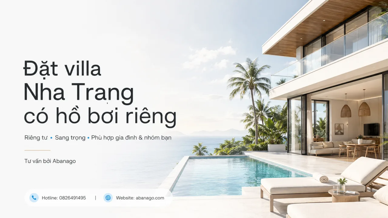 Đặt Villa Nha Trang Có Hồ Bơi Riêng – Kinh Nghiệm Chọn Villa Riêng Tư, Đẹp, Đáng Tiền Cùng Koaniva