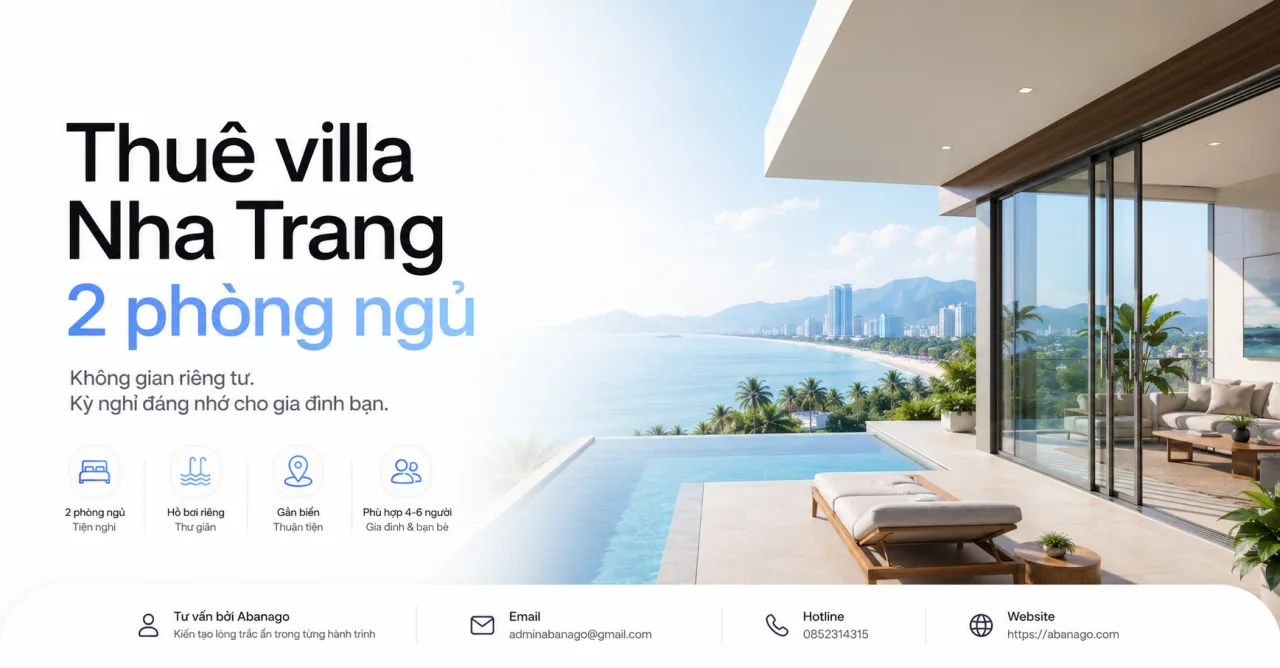 Thuê villa Nha Trang 2 phòng ngủ: lựa chọn riêng tư, vừa đủ và đáng nhớ cho kỳ nghỉ biển