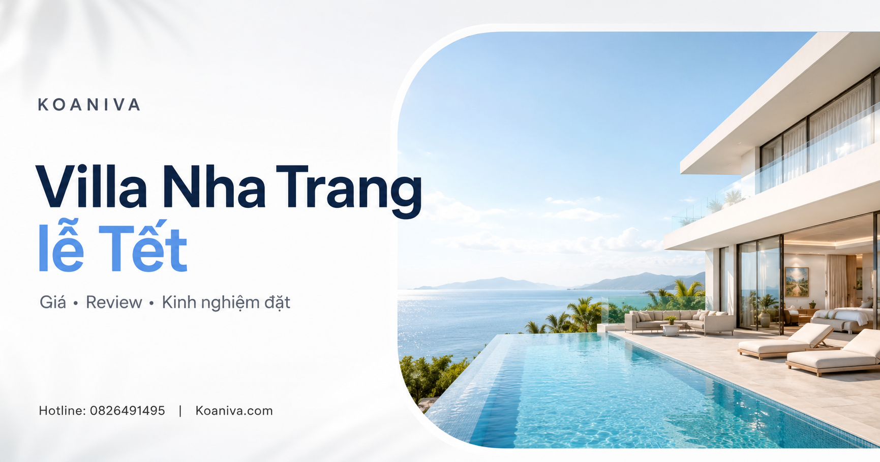 Villa Nha Trang lễ Tết: Kinh nghiệm chọn căn, xem giá và đặt villa an toàn