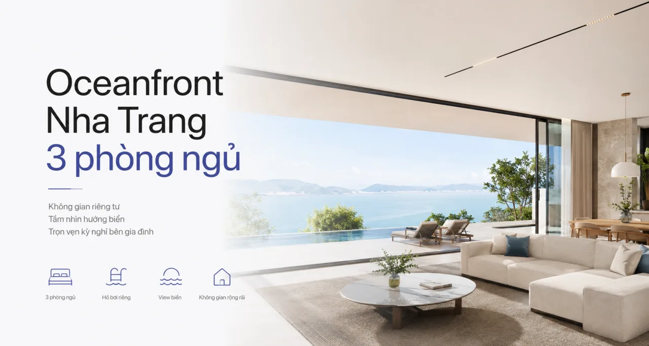 Oceanfront Nha Trang 3 phòng ngủ: Giá thuê, review và kinh nghiệm đặt villa