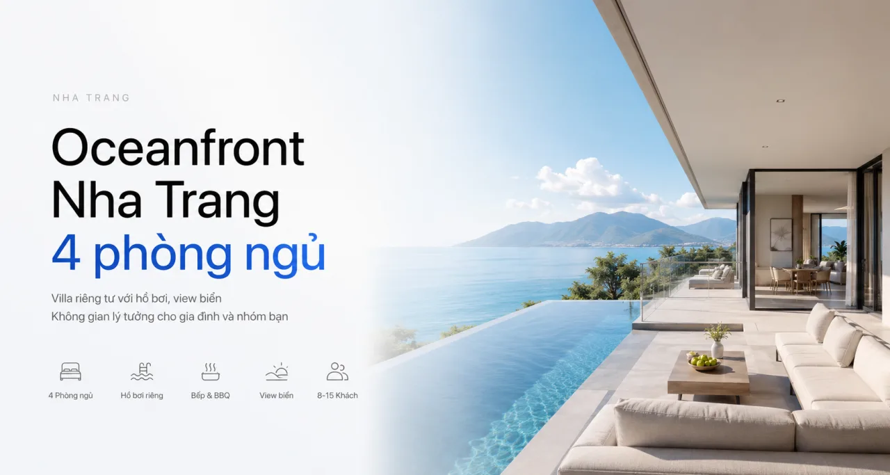 Oceanfront Nha Trang 4 phòng ngủ: Giá thuê, review chi tiết và cách đặt villa