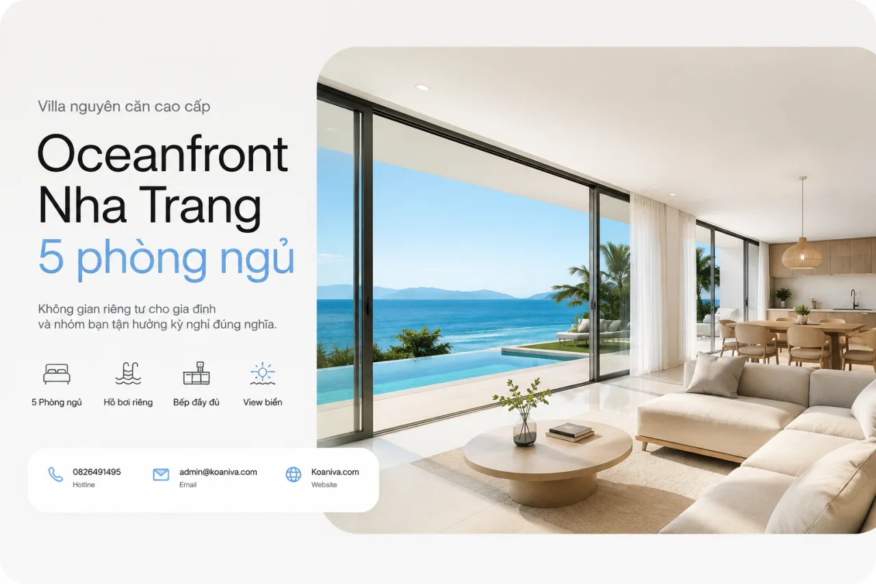 Oceanfront Nha Trang 5 phòng ngủ: Giá, review và kinh nghiệm đặt villa