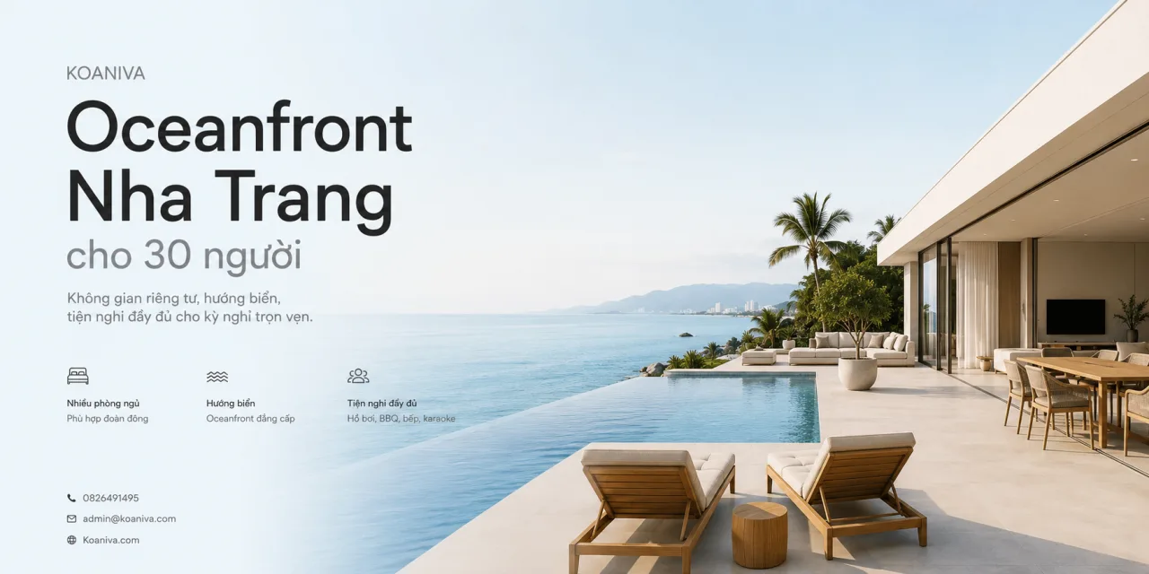 Oceanfront Nha Trang cho 30 người: Giải pháp villa biển dành cho đoàn đông