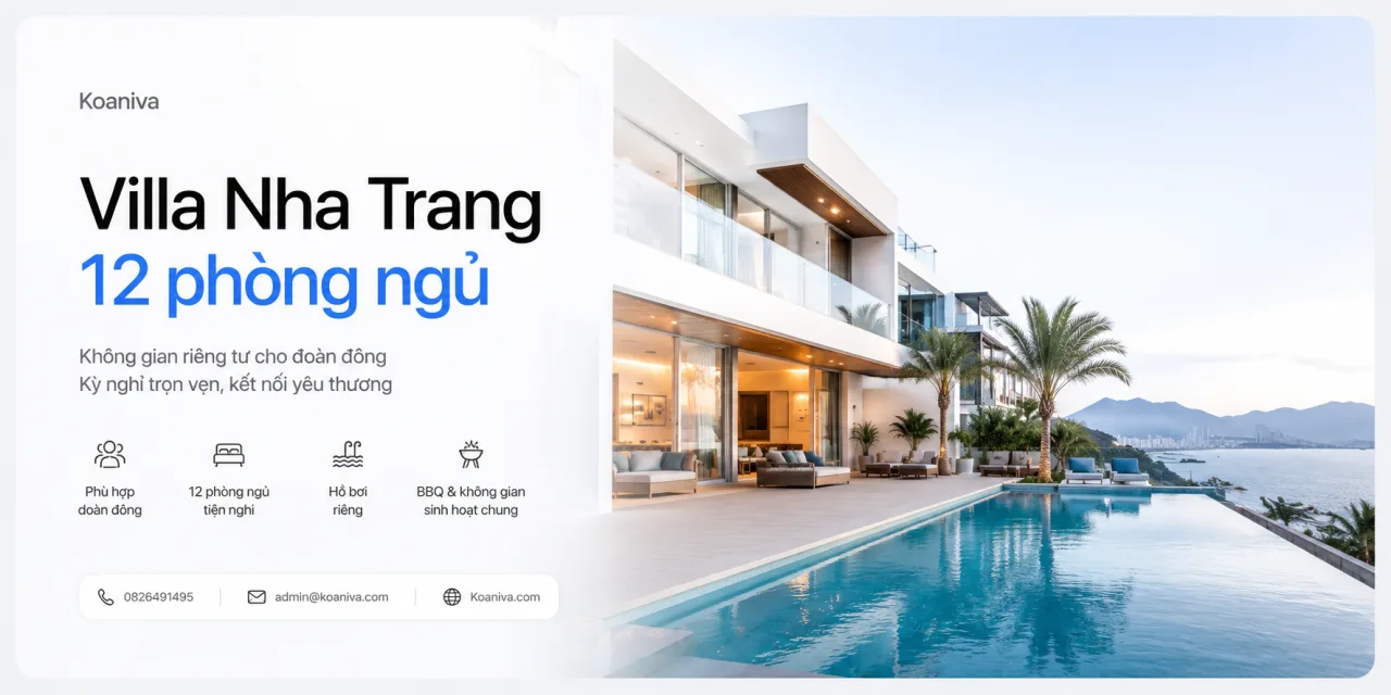 Villa Nha Trang 12 phòng ngủ: Giải pháp lưu trú riêng tư cho đoàn đông người