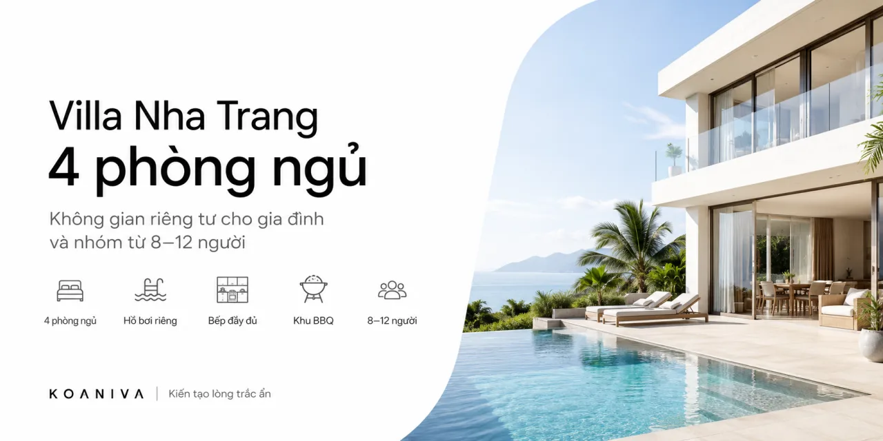 Villa Nha Trang 4 phòng ngủ: Không gian riêng tư cho gia đình và nhóm từ 8–12 người