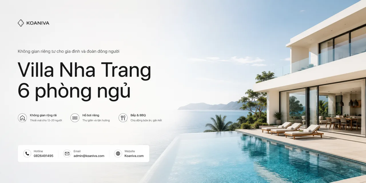 Villa Nha Trang 6 phòng ngủ: Không gian riêng tư cho gia đình và đoàn đông người