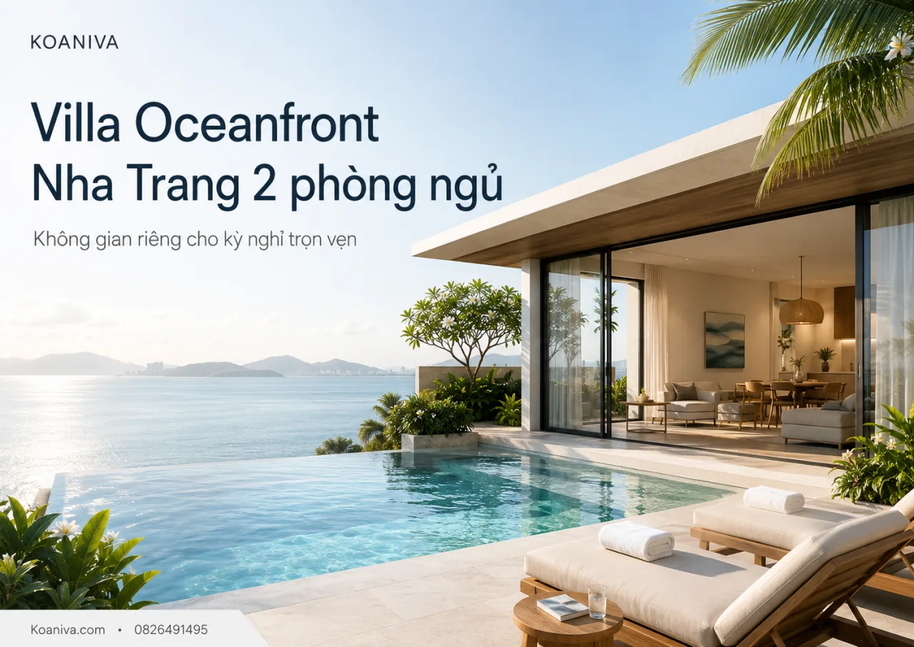 Villa Oceanfront Nha Trang 2 phòng ngủ: Không gian riêng cho kỳ nghỉ trọn vẹn