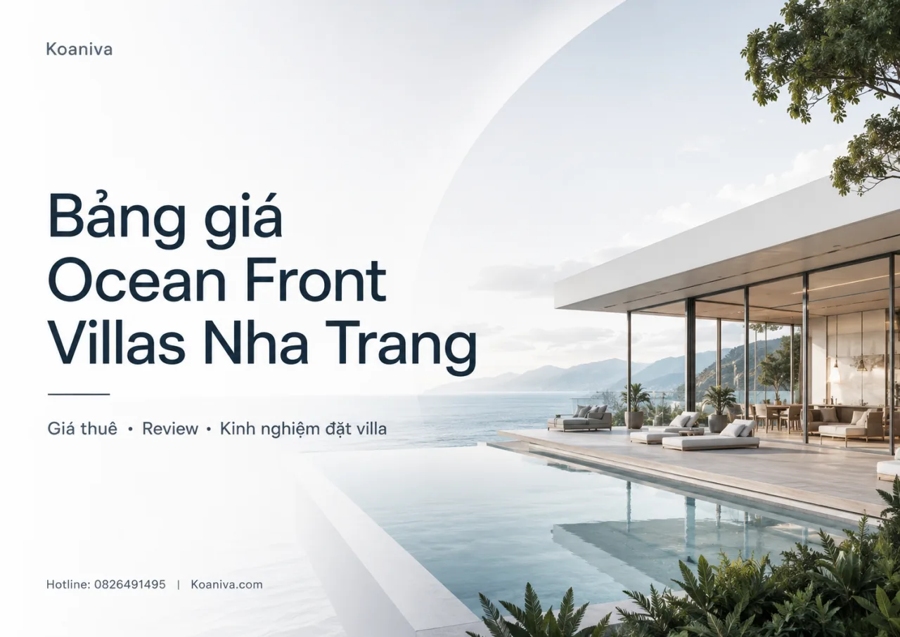 Bảng Giá Ocean Front Villas Nha Trang: Giá Thuê, Review Và Kinh Nghiệm Đặt Villa