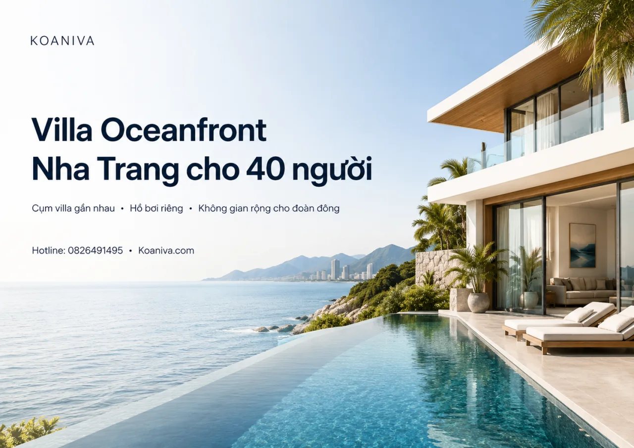 Villa Oceanfront Nha Trang Cho 40 Người: Cụm Villa Riêng Tư Cho Gia Đình, Nhóm Bạn Và Đoàn Công Ty