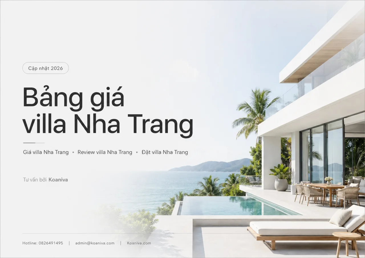 Bảng Giá Villa Nha Trang 2026: Giá Theo Số Phòng, Khu Vực Và Nhu Cầu