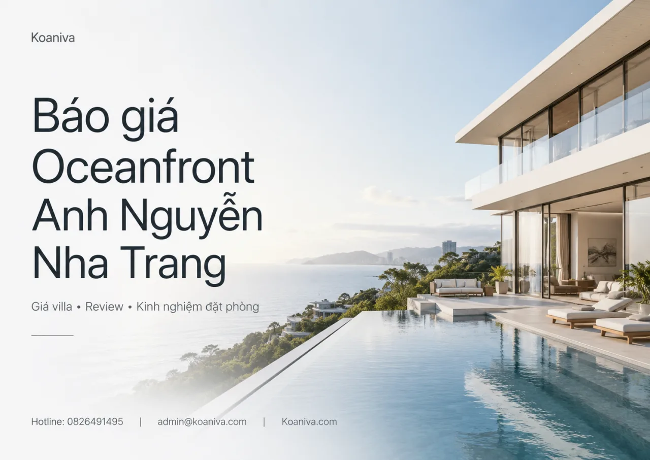 Báo Giá Oceanfront Anh Nguyễn Nha Trang: Giá Villa, Review Và Kinh Nghiệm Đặt Phòng