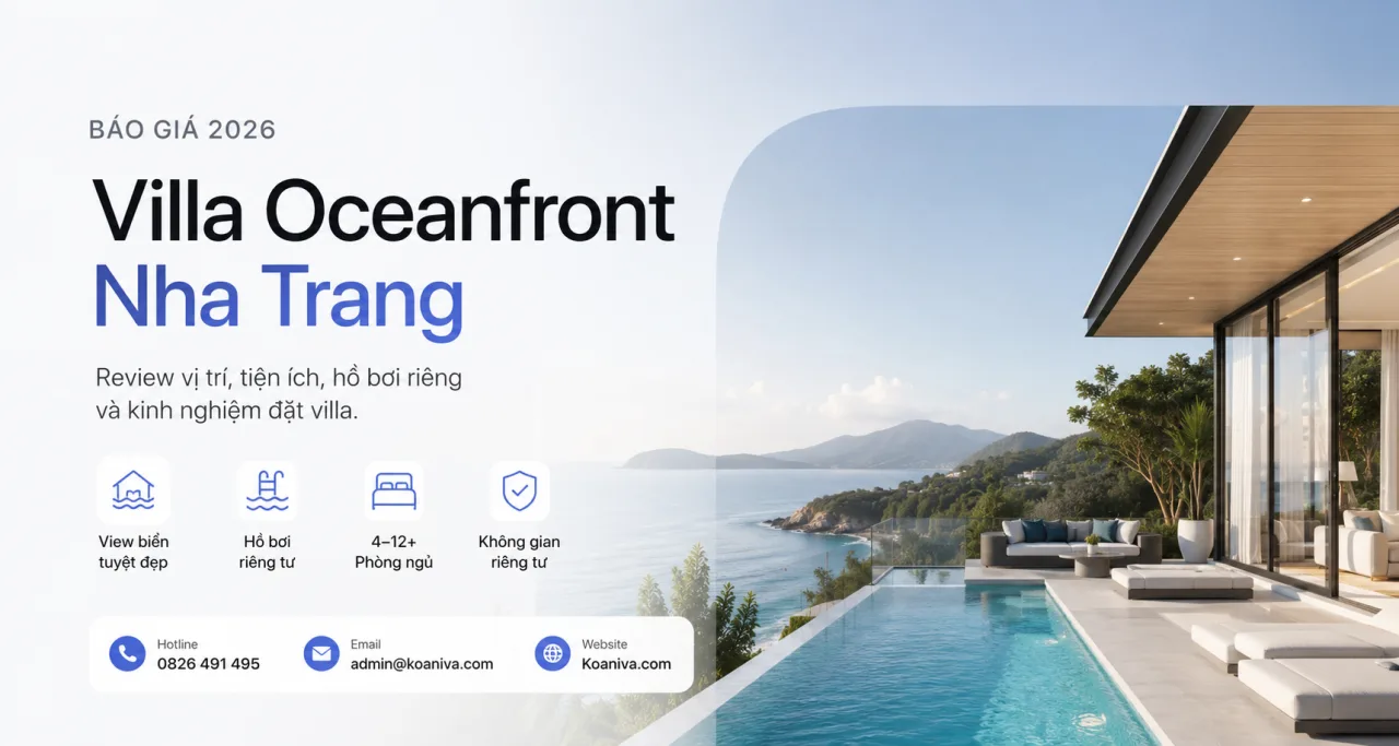 Báo Giá Villa Oceanfront Nha Trang 2026: Review, Giá Thuê Và Cách Đặt Villa