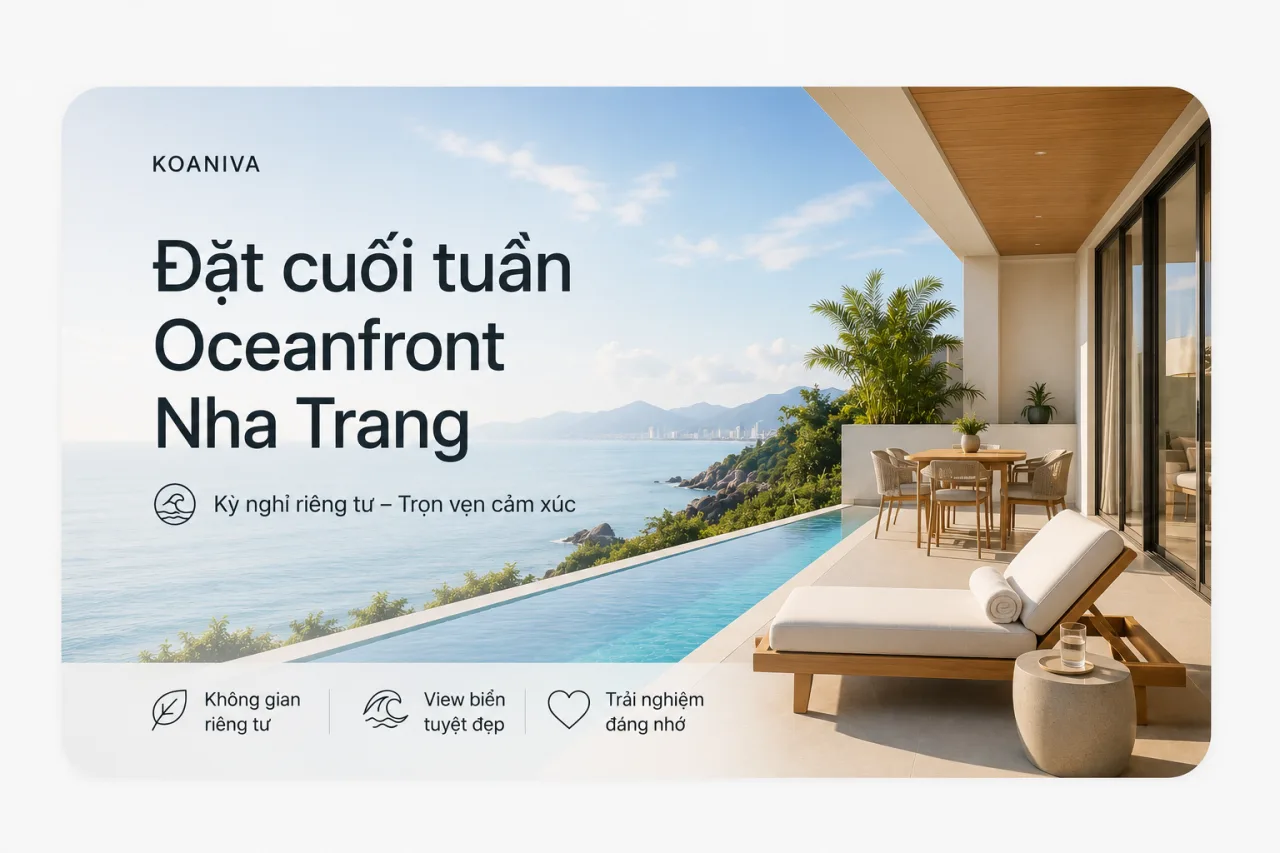 Đặt cuối tuần Oceanfront Nha Trang | Villa biển cao cấp cùng Koaniva