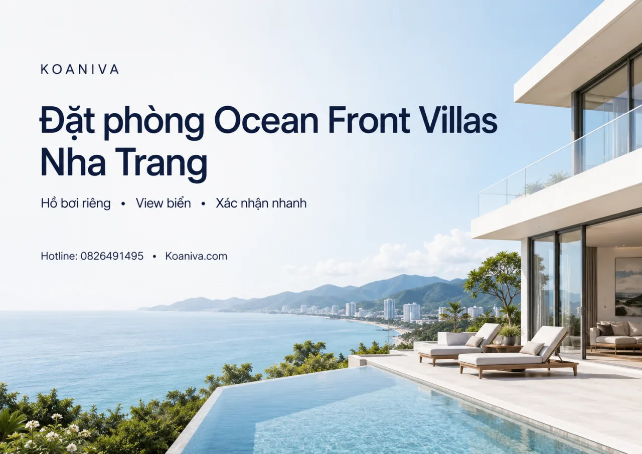Đặt Phòng Ocean Front Villas Nha Trang: Chọn Đúng Căn, Đúng Nhu Cầu Và Đúng Ngân Sách