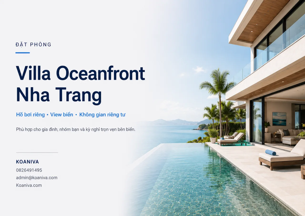 Đặt phòng villa Oceanfront Nha Trang: Chọn đúng căn, đúng nhu cầu và xác nhận nhanh