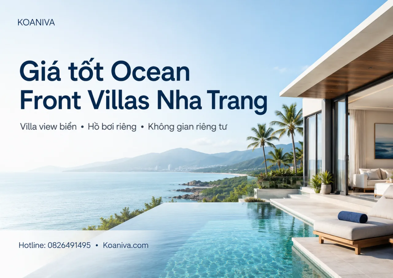 Giá Tốt Ocean Front Villas Nha Trang: Cách Chọn Đúng Căn, Đúng Giá Và Đúng Trải Nghiệm