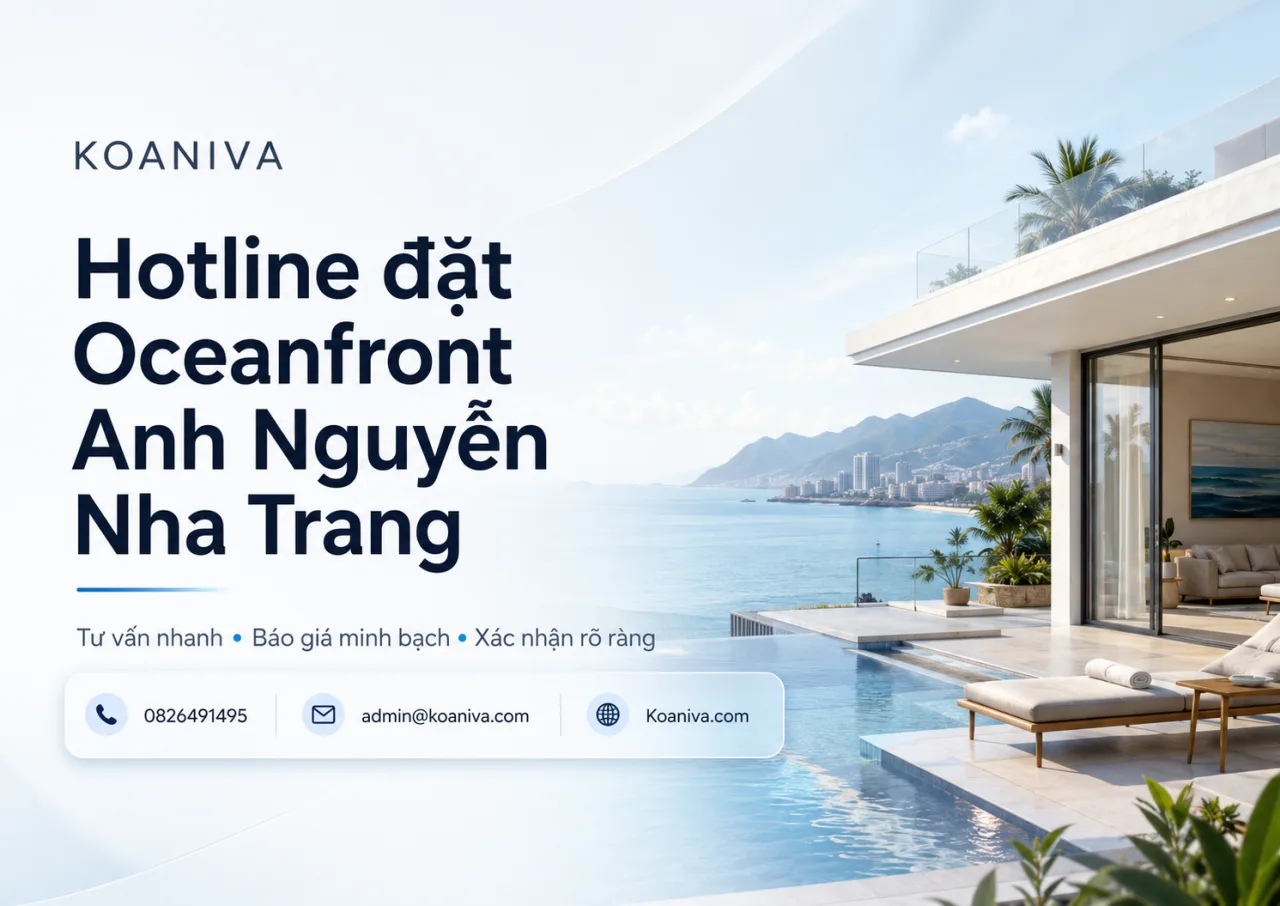 Hotline đặt Oceanfront Anh Nguyễn Nha Trang: Tư vấn giá, chọn villa và xác nhận nhanh