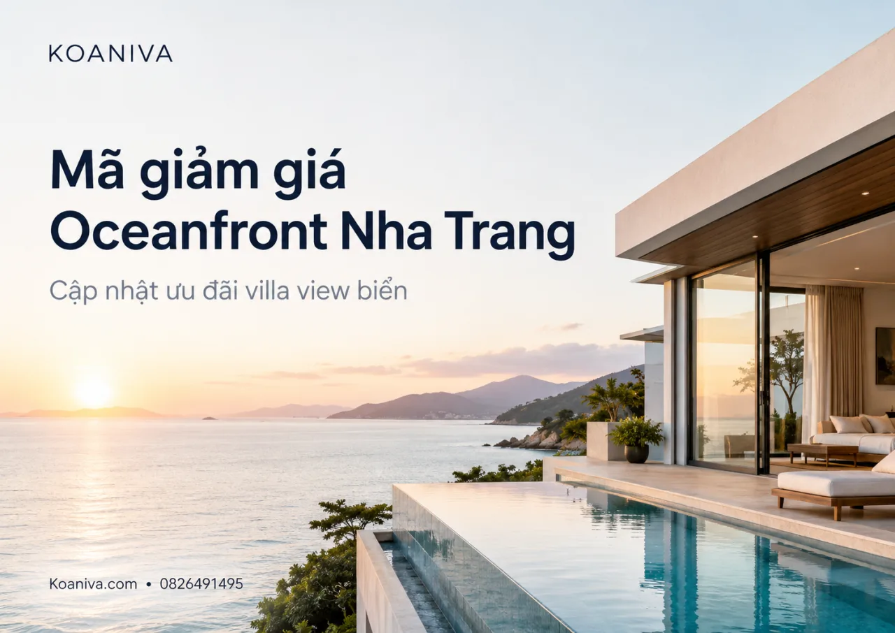 Mã giảm giá Oceanfront Nha Trang: Cách nhận ưu đãi thật khi đặt villa