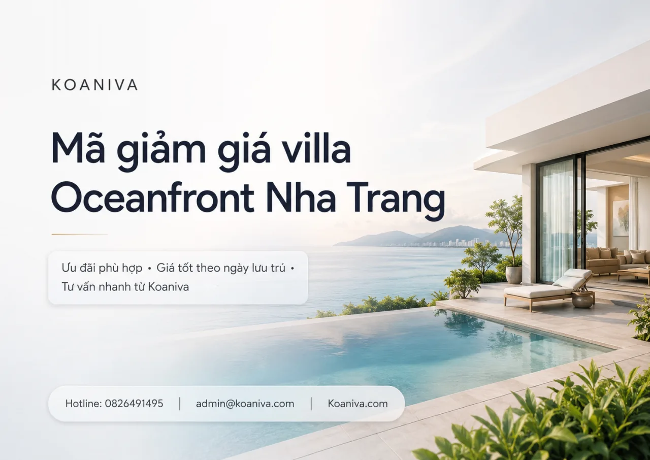 Mã giảm giá villa Oceanfront Nha Trang: Cách nhận ưu đãi phù hợp nhất