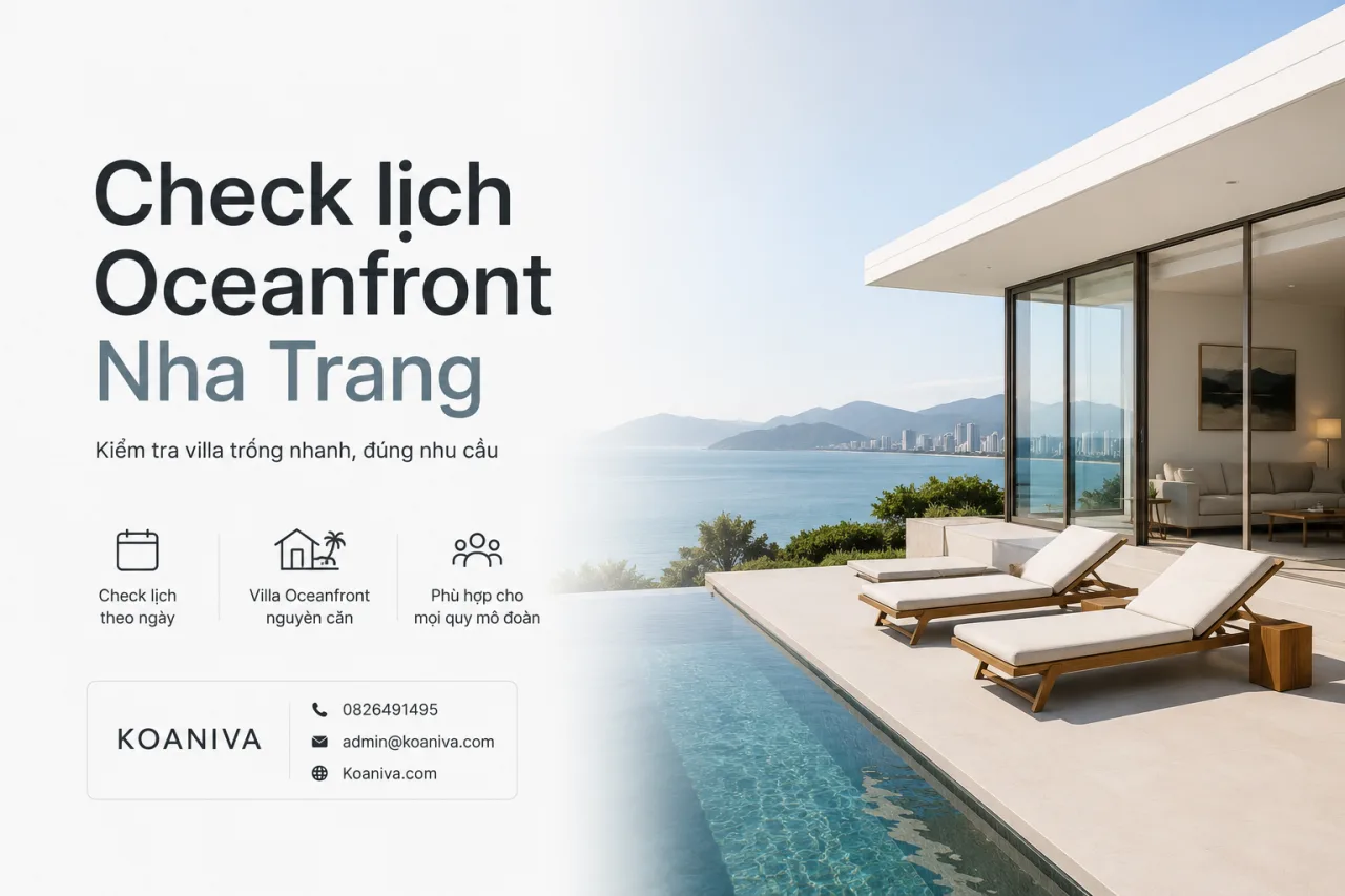 Check lịch Oceanfront Nha Trang: Kiểm tra villa trống nhanh, đúng nhu cầu