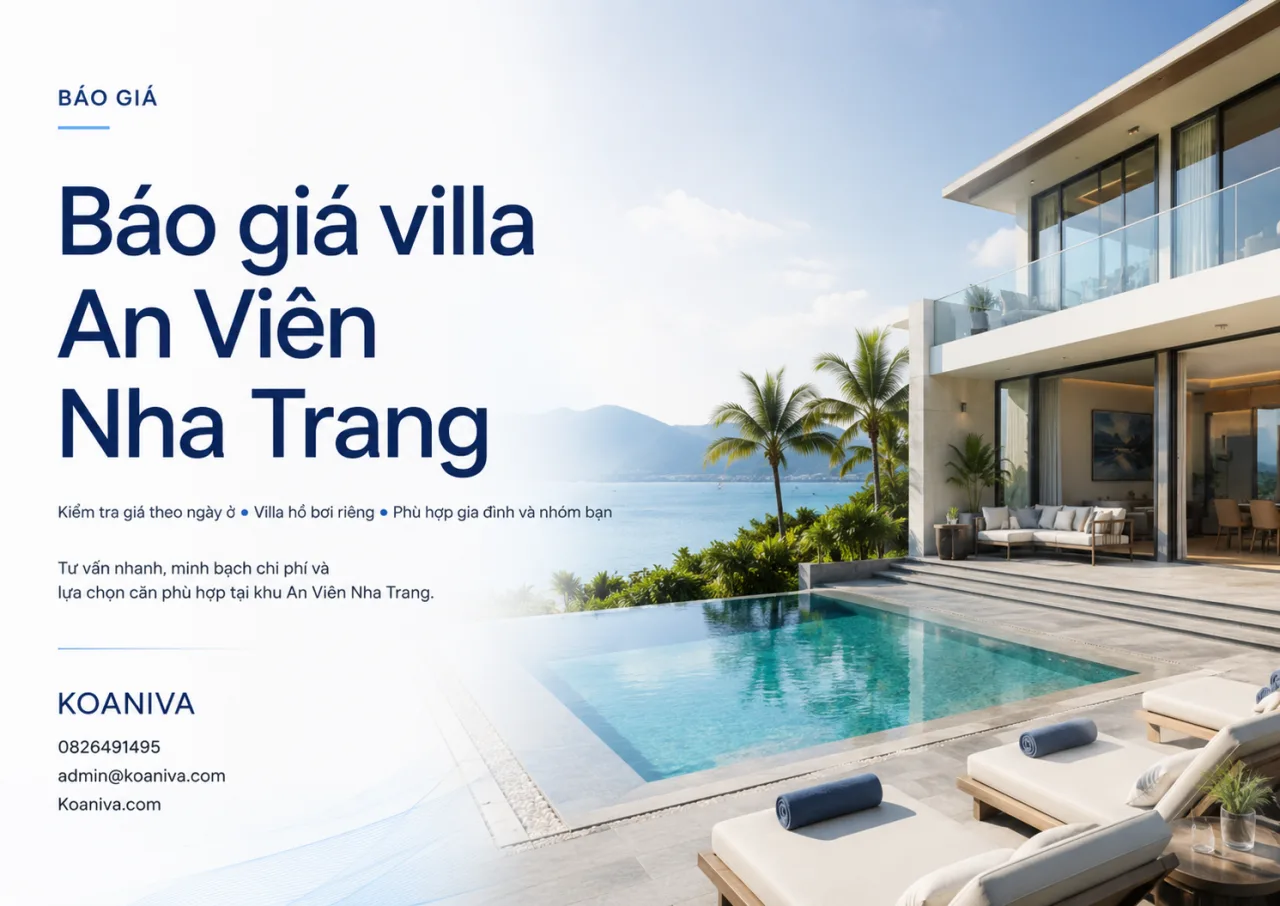 Báo giá villa An Viên Nha Trang: Kiểm tra đúng căn, đúng giá và đúng nhu cầu