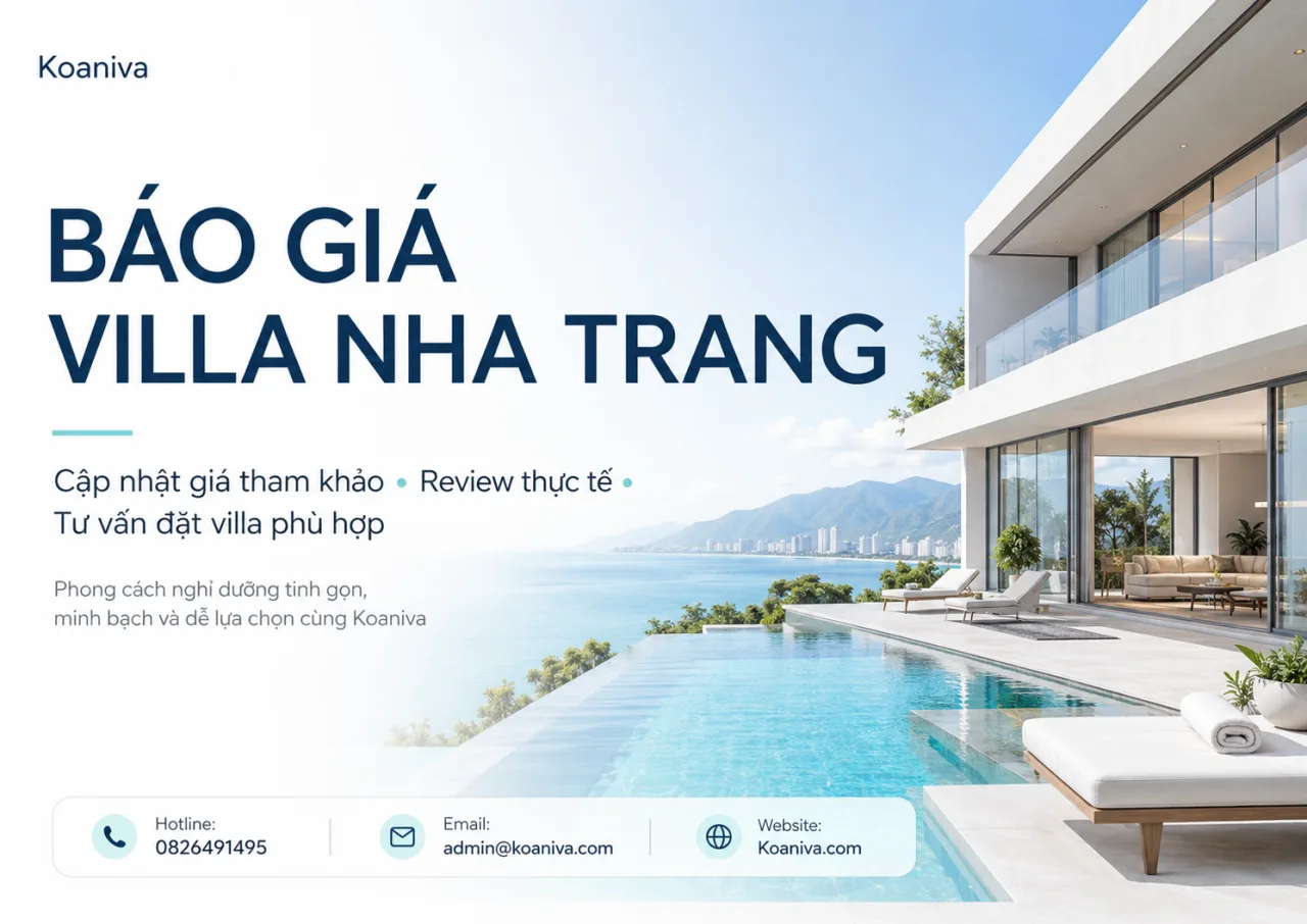 Báo Giá Villa Nha Trang 2026: Bảng Giá Tham Khảo, Kinh Nghiệm Chọn Và Đặt Villa