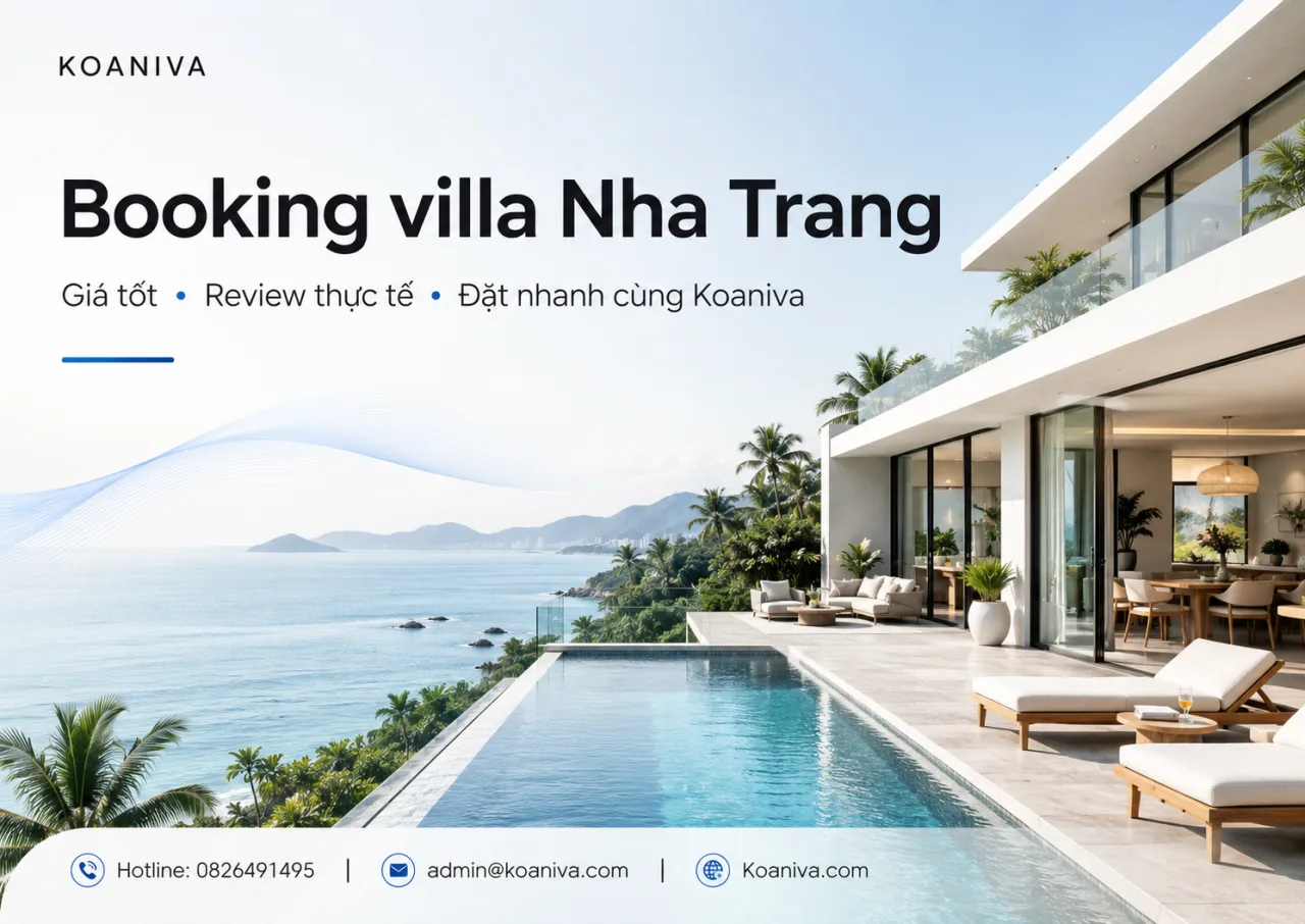 Booking villa Nha Trang: Kinh nghiệm chọn villa đẹp, xem giá và đặt phòng an tâm